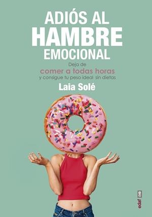 ADIÓS AL HAMBRE EMOCIONAL | 9788441439337 | SOLÉ SOLÉ, LAIA | Llibreria Huch - Llibreria online de Berga 