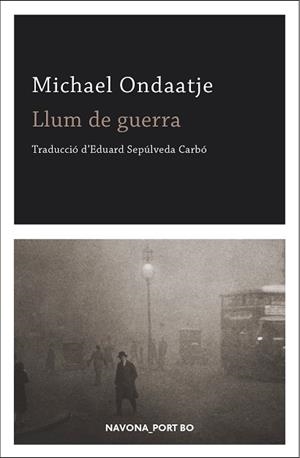 LLUM DE GUERRA | 9788417181888 | ONDAATJE, MICHAEL | Llibreria Huch - Llibreria online de Berga 