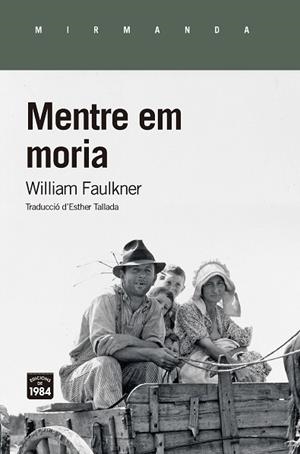 MENTRE EM MORIA | 9788416987474 | FAULKNER, WILLLIAM | Llibreria Huch - Llibreria online de Berga 