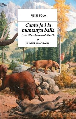 CANTO JO I LA MUNTANYA BALLA | 9788433915689 | SOLÀ SAEZ, IRENE | Llibreria Huch - Llibreria online de Berga 
