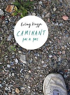 CAMINANT PAS A PAS | 9788429777697 | KAGGE, ERLING | Llibreria Huch - Llibreria online de Berga 