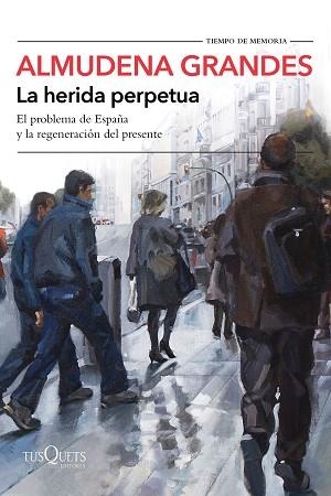 HERIDA PERPETUA, LA | 9788490666944 | GRANDES, ALMUDENA | Llibreria Huch - Llibreria online de Berga 