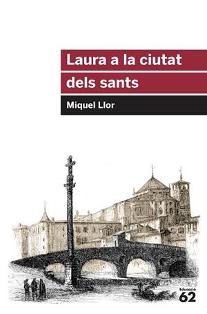 LAURA A LA CIUTAT DELS SANTS | 9788415954651 | LLOR FORCADA, MIQUEL | Llibreria Huch - Llibreria online de Berga 