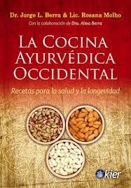 COCINA AYURVÉDICA OCCIDENTAL, LA | 9788417581220 | BERRA, JORGE LUIS/MOLHO, ROSANA | Llibreria Huch - Llibreria online de Berga 