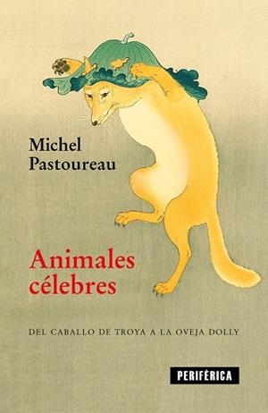 ANIMALES CÉLEBRES | 9788416291854 | PASTOUREAU, MICHEL | Llibreria Huch - Llibreria online de Berga 