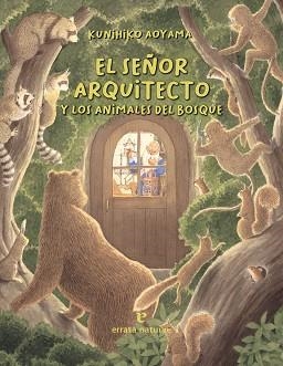 SEÑOR ARQUITECTO Y LOS ANIMALES DEL BOSQUE,EL | 9788416544929 | AOYAMA, KUNIHIKO | Llibreria Huch - Llibreria online de Berga 