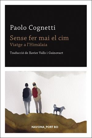 SENSE FER MAI EL CIM | 9788417181901 | COGNETTI, PAOLO | Llibreria Huch - Llibreria online de Berga 