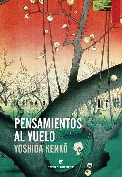 PENSAMIENTOS AL VUELO | 9788417800123 | KENKO, YOSHIDA | Llibreria Huch - Llibreria online de Berga 