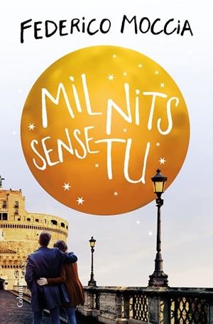 MIL NITS SENSE TU | 9788466425292 | MOCCIA, FEDERICO | Llibreria Huch - Llibreria online de Berga 
