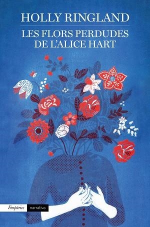 FLORS PERDUDES DE L'ALICE HART, LES | 9788417016937 | RINGLAND, HOLLY | Llibreria Huch - Llibreria online de Berga 