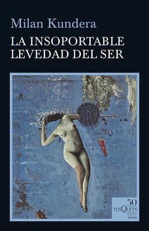 INSOPORTABLE LEVEDAD DEL SER, LA | 9788490667026 | KUNDERA, MILAN | Llibreria Huch - Llibreria online de Berga 