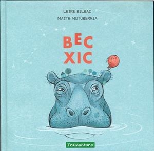 BEC XIC | 9788417303518 | BILBAO BARRUETABEÑA, LEIRE | Llibreria Huch - Llibreria online de Berga 
