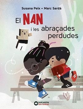 NAN I LES ABRAÇADES PERDUDES, EL | 9788448947613 | PEIX, SUSANA | Llibreria Huch - Llibreria online de Berga 
