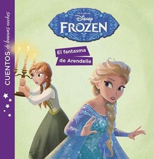 FROZEN. CUENTOS DE BUENAS NOCHES. EL FANTASMA DE ARENDELLE | 9788417529901 | DISNEY | Llibreria Huch - Llibreria online de Berga 