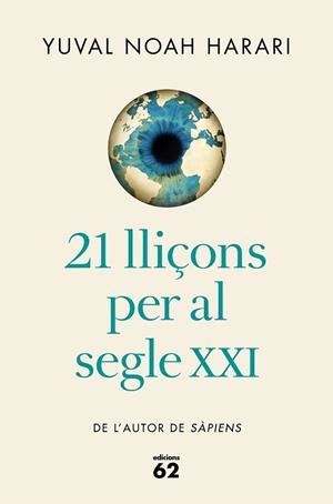 21 LLIÇONS PER AL SEGLE XXI (EDICIÓ RÚSTICA) | 9788429777826 | NOAH HARARI, YUVAL | Llibreria Huch - Llibreria online de Berga 
