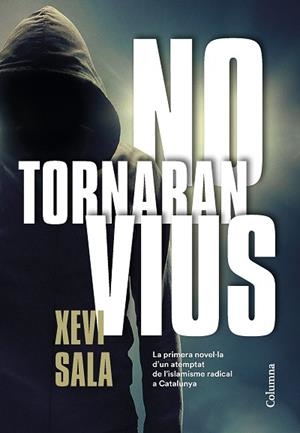 NO TORNARAN VIUS | 9788466425278 | SALA PUIG, XEVI | Llibreria Huch - Llibreria online de Berga 