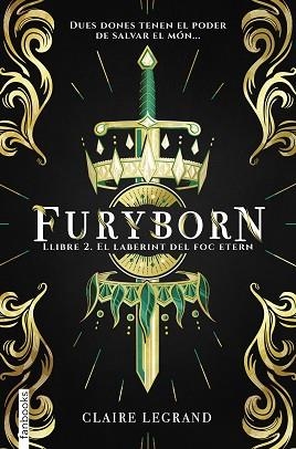 FURYBORN 2. EL LABERINT DEL FOC ETERN | 9788417515508 | LEGRAND, CLAIRE | Llibreria Huch - Llibreria online de Berga 