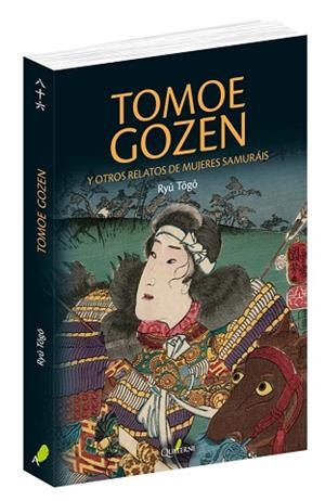 TOMOE GOZEN Y OTROS RELATOS DE MUJERES SAMUR?ÁI | 9788494897160 | TOGO, RYU | Llibreria Huch - Llibreria online de Berga 
