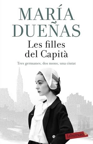 FILLES DEL CAPITÀ, LES | 9788417420789 | DUEÑAS, MARÍA | Llibreria Huch - Llibreria online de Berga 