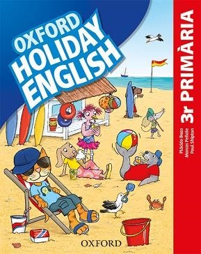 HOLIDAY ENGLISH 3. PRIMARIA.  | 9780194546423 | BAZO, PLÁCIDO/PEÑATE, MARCOS/SHIPTON, PAUL | Llibreria Huch - Llibreria online de Berga 