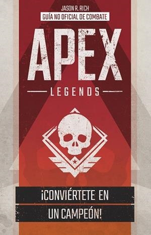 APEX LEGENDS. GUÍA NO OFICIAL DE COMBATE | 9788408214144 | RICH, JASON R. | Llibreria Huch - Llibreria online de Berga 