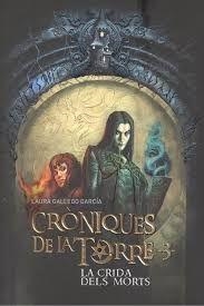 CRONIQUES DE LA TORRE 3 LA CRIDA DELS MORTS | 9788466147330 | GALLEGO, LAURA/ROSSBACH, JEAN SÉBASTIEN | Llibreria Huch - Llibreria online de Berga 