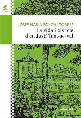 VIDA I ELS FETS D’EN JUSTÍ TANT-SE-VAL, LA | 9788416948338 | FOLCH I TORRES, JOSEP MARIA | Llibreria Huch - Llibreria online de Berga 