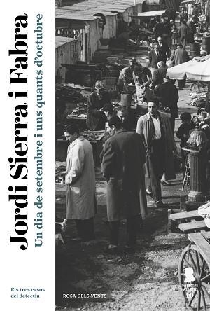 UN DIA DE SETEMBRE I UNS QUANTS D'OCTUBRE (INSPECTOR MASCARELL 10) | 9788417444839 | SIERRA I FABRA, JORDI | Llibreria Huch - Llibreria online de Berga 