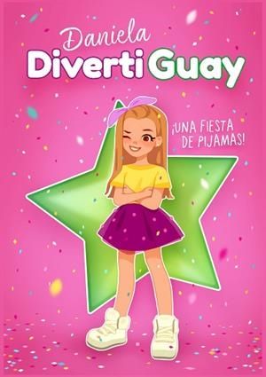 ¡UNA FIESTA DE PIJAMAS! (DANIELA DIVERTIGUAY 1) | 9788417671624 | DIVERTIGUAY, DANIELA | Llibreria Huch - Llibreria online de Berga 