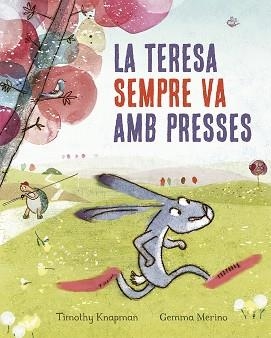 TERESA SEMPRE VA AMB PRESSES, LA | 9788491452515 | KNAPMAN, TIMOTHY | Llibreria Huch - Llibreria online de Berga 