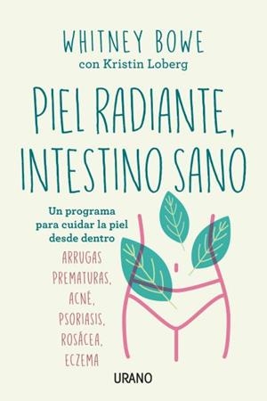 PIEL RADIANTE, INTESTINO SANO | 9788416720729 | BOWE, WHITNEY | Llibreria Huch - Llibreria online de Berga 