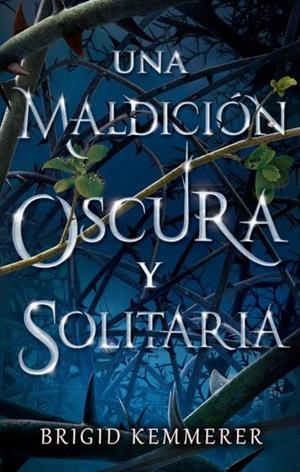 MALDICIÓN OSCURA Y SOLITARIA, UNA | 9788492918461 | KEMMERER, BRIGID | Llibreria Huch - Llibreria online de Berga 