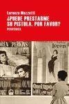 PUEDE PRESTARME SU PISTOLA, POR FAVOR | 9788416291885 | MAZZETTI, LORENZA | Llibreria Huch - Llibreria online de Berga 