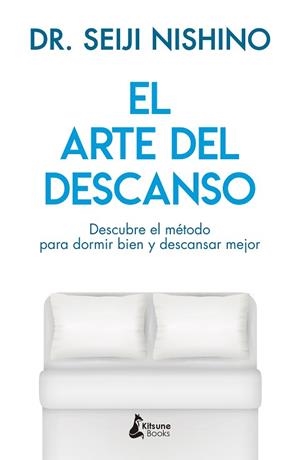 ARTE DEL DESCANSO, EL | 9788416788316 | NISHINO, DR. SEIJI | Llibreria Huch - Llibreria online de Berga 