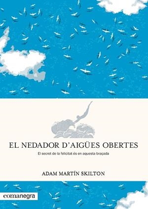 NEDADOR D’AIGÜES OBERTES, EL | 9788417188962 | MARTÍN SKILTON, ADAM | Llibreria Huch - Llibreria online de Berga 