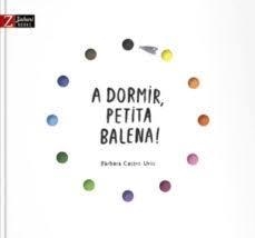 A DORMIR PETITA BALENA! | 9788417374297 | CASTRO, BARBARA | Llibreria Huch - Llibreria online de Berga 