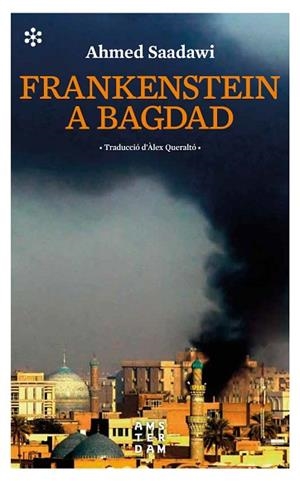 FRANKENSTEIN A BAGDAD | 9788417918057 | SAADAWI, AHMED | Llibreria Huch - Llibreria online de Berga 