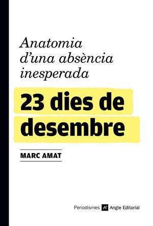 23 DIES DE DESEMBRE | 9788417214845 | AMAT VILÀ, MARC | Llibreria Huch - Llibreria online de Berga 