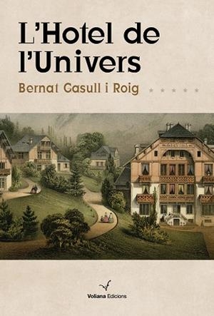 HOTEL DE L'UNIVERS, L' | 9788494977978 | GASULL ROIG, BERNAT | Llibreria Huch - Llibreria online de Berga 