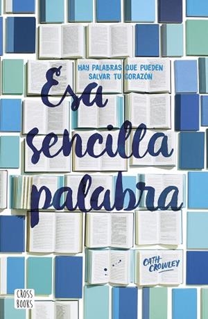 ESA SENCILLA PALABRA | 9788408193500 | CROWLEY, CATH | Llibreria Huch - Llibreria online de Berga 