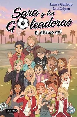 ÚLTIMO GOL, EL | 9788408214694 | GALLEGO, LAURA/LÓPEZ, LAIA | Llibreria Huch - Llibreria online de Berga 