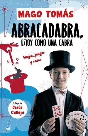 ABRA CADABRA, ESTOY COMO UNA CABRA | 9788427046122 | EL MAGO TOMÁS | Llibreria Huch - Llibreria online de Berga 