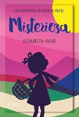 MISTERIOSA. LAS HISTORIAS DE OLGA DE PAPEL | 9788417761172 | GNONE, ELISABETTA | Llibreria Huch - Llibreria online de Berga 
