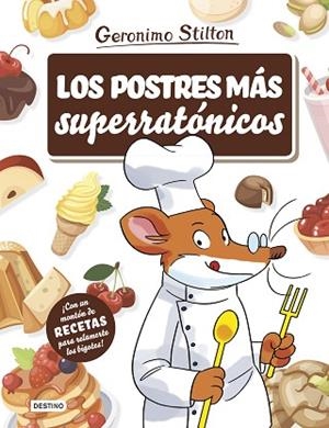 POSTRES MÁS SUPERRATÓNICOS, LOS | 9788408214984 | STILTON, GERONIMO | Llibreria Huch - Llibreria online de Berga 