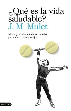 QUÉ ES LA VIDA SALUDABLE? | 9788423356034 | MULET, J.M. | Llibreria Huch - Llibreria online de Berga 