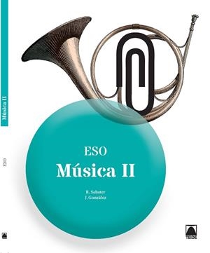 MÚSICA II ESO | 9788430790128 | SABATER RIBERA, ROSER/GONZÁLEZ GALLEGO, JULIÁN | Llibreria Huch - Llibreria online de Berga 