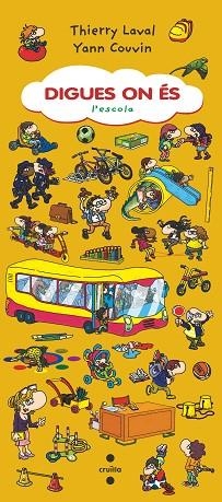 DIGUES ON ÉS L'ESCOLA | 9788466146777 | LAVAL, THIERRY | Llibreria Huch - Llibreria online de Berga 