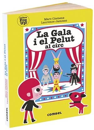 GALA I EL PELUT AL CIRC, LA | 9788491014997 | CLAMENS, MARC/JAMMES, LAURENCE | Llibreria Huch - Llibreria online de Berga 