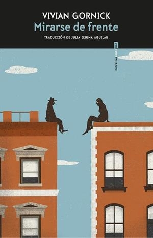 MIRARSE DE FRENTE | 9788417517410 | GORNICK, VIVIAN | Llibreria Huch - Llibreria online de Berga 