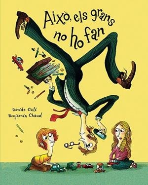 AIXÒ, ELS GRANS NO HO FAN | 9788417673314 | CALI, DAVIDE | Llibreria Huch - Llibreria online de Berga 